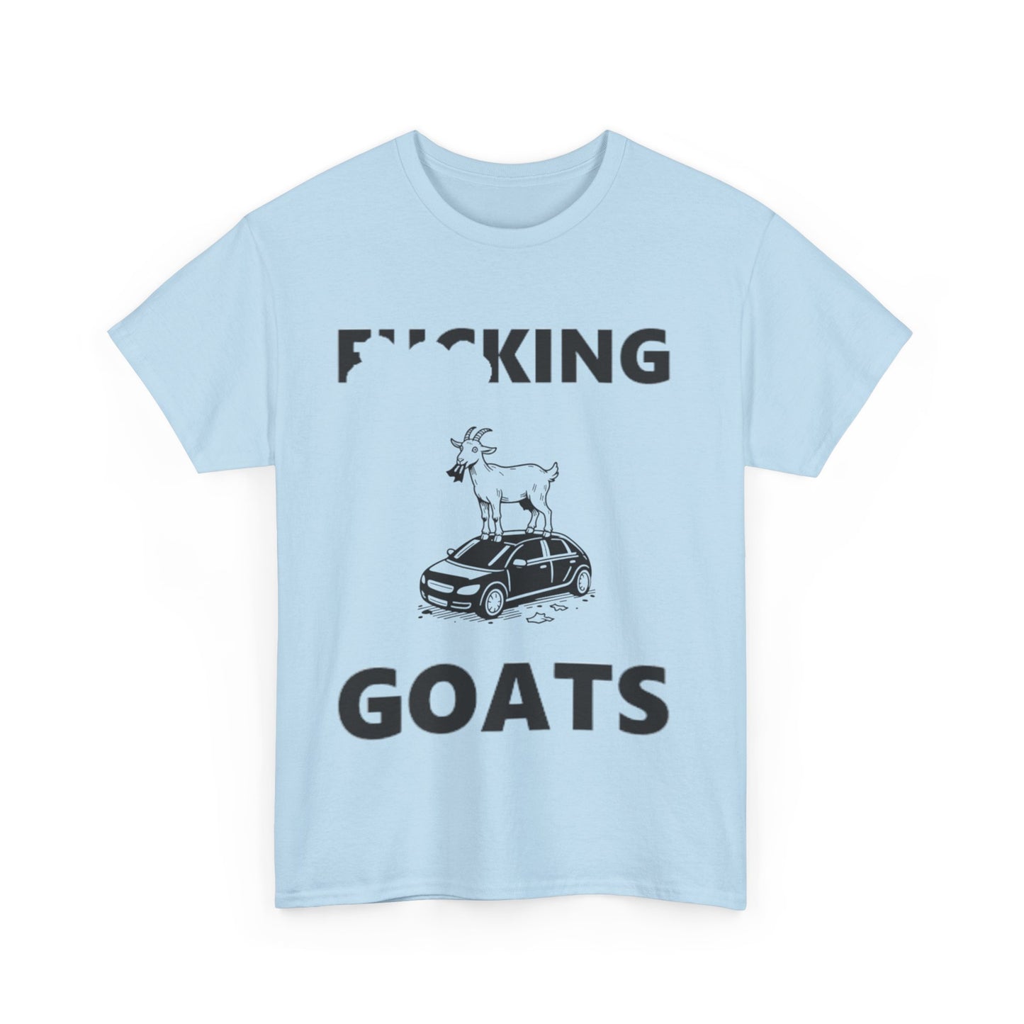 F_KING GOATS Unisex Heavy Cotton Tee